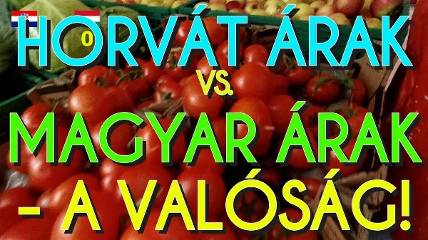 Horvát árak és Magyar árak 2023 - május - mi a valóság
