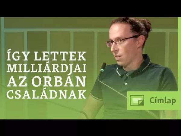 Hogyan lettek milliárdjai az Orbán családnak?