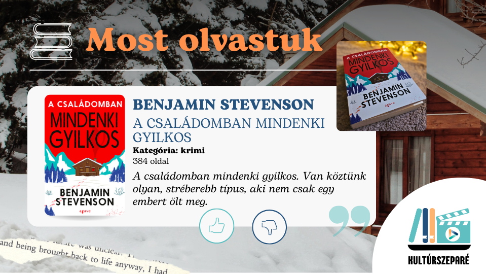 kultúrszeparé a családomban mindenki gyilkos