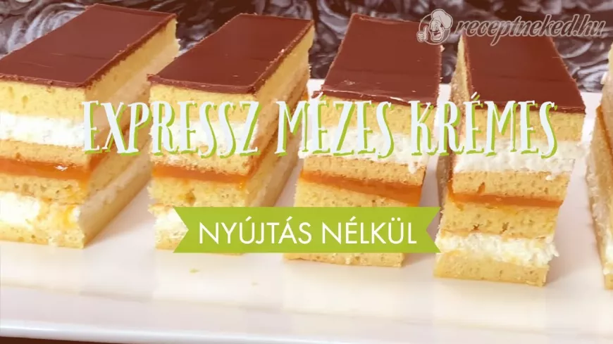 Mézes krémes nyújtás nélküli recept expressz gyorsasággal