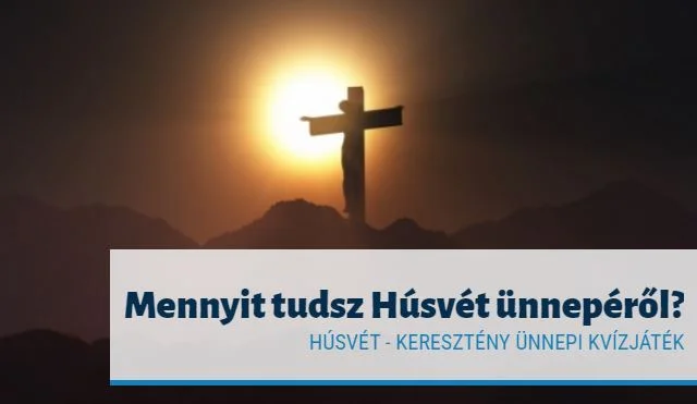 mennyit tudsz a húsvétról