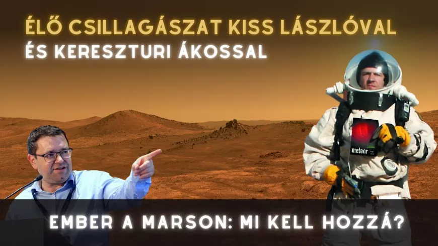 Utazás a Marsra: Az Emberiség Nagy Kihívása - Élő csillagászat 🌟🔭