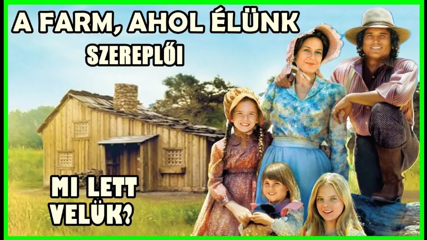 Mi lett velük? - A farm, ahol élünk története és szereplői