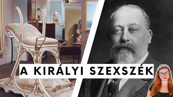 Mocskos Bertie és a botrányos szexszék: VII. Edward erotikus bútora