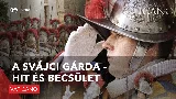 5 megdöbbentő tény a Svájci Gárdáról, amit kevesen tudnak a Vatikánból